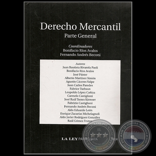 DERECHO MERCANTIL - Parte General - Coordinadores:  BONIFACIO RÍOS ÁVALOS / FERNANDO ÁNDRES BECONI ORTIZ - Año 2010